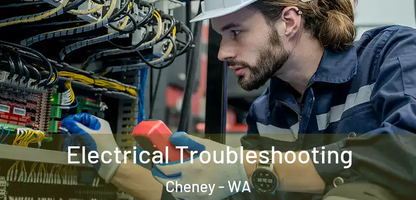 Electrical Troubleshooting Cheney - WA