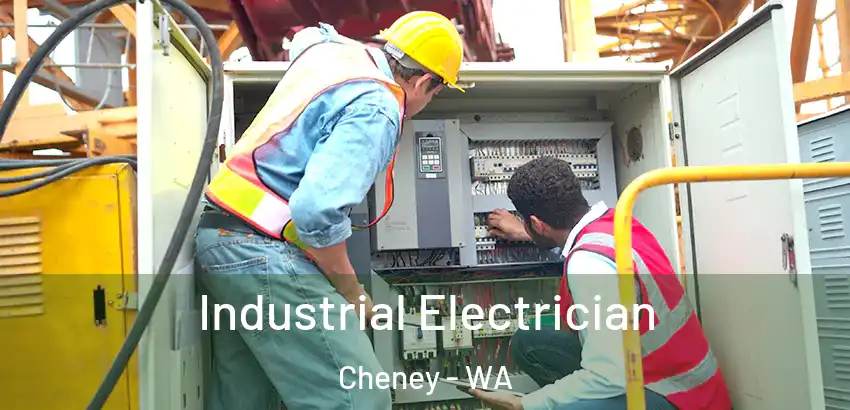 Industrial Electrician Cheney - WA