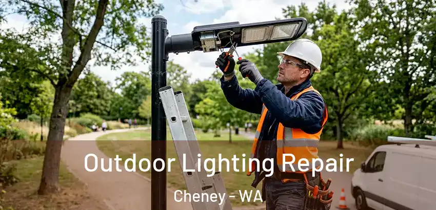 Outdoor Lighting Repair Cheney - WA